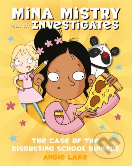 Kniha: Mina Mistry Investigates: The Case of the Disgusting School Dinners (Angie Lake). Sweet Cherry, 2020 Kniha: Mina Mistry Investigates: The Case of the Disgusting School Dinners (Angie Lake). Sweet Cherry, 2020