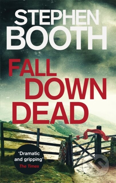 Kniha: Fall Down Dead (Stephen Booth). Sphere, 2019 Kniha: Fall Down Dead (Stephen Booth). Sphere, 2019