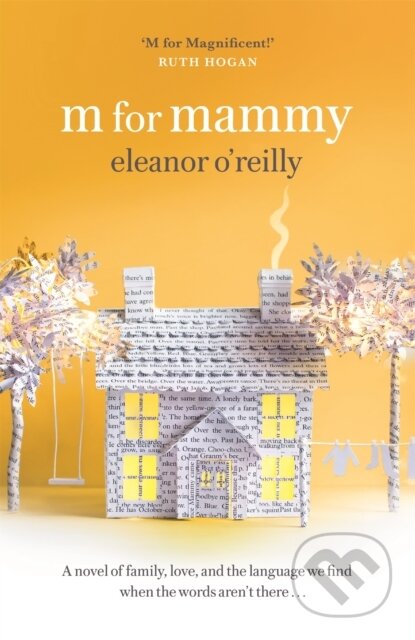 Kniha: M for Mammy (Eleanor O'Reilly). Two Roads, 2019 Kniha: M for Mammy (Eleanor O'Reilly). Two Roads, 2019