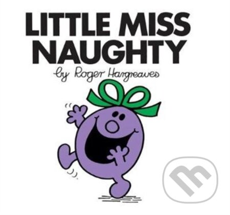 Kniha: Little Miss Naughty (Roger Hargreaves). Farshore, 2018 Kniha: Little Miss Naughty (Roger Hargreaves). Farshore, 2018