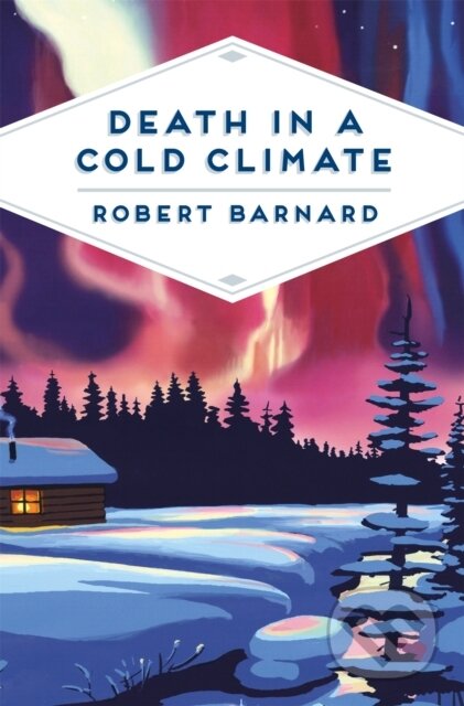 Kniha: Death in a Cold Climate (Robert Barnard). Pan Books, 2018 Kniha: Death in a Cold Climate (Robert Barnard). Pan Books, 2018