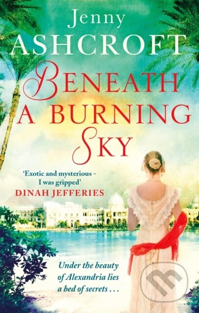 Kniha: Beneath a Burning Sky (Jenny Ashcroft). Sphere, 2017 Kniha: Beneath a Burning Sky (Jenny Ashcroft). Sphere, 2017
