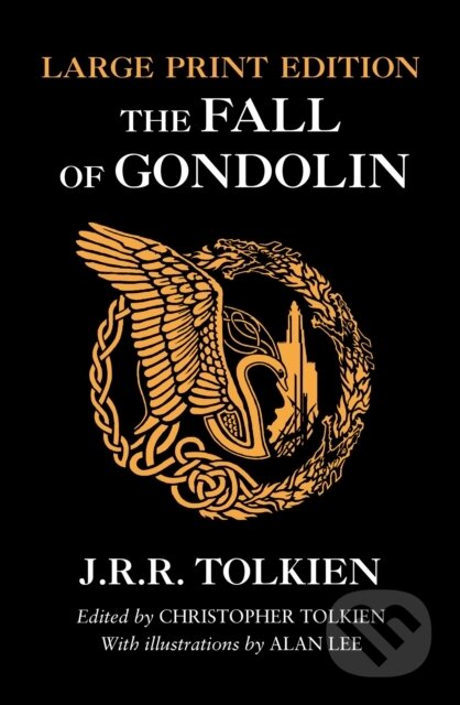 Kniha: The Fall of Gondolin (J. R. R. Tolkien a Christopher Tolkien). HarperCollins, 2018 Kniha: The Fall of Gondolin (J. R. R. Tolkien a Christopher Tolkien). HarperCollins, 2018