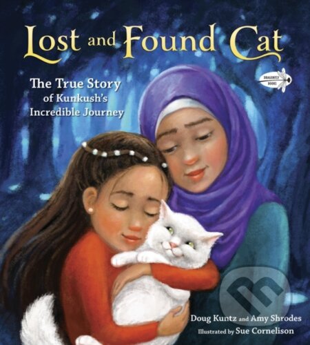 Kniha: Lost and Found Cat (Amy Shrodes a Doug Kuntz). Ballantine, 2019 Kniha: Lost and Found Cat (Amy Shrodes a Doug Kuntz). Ballantine, 2019