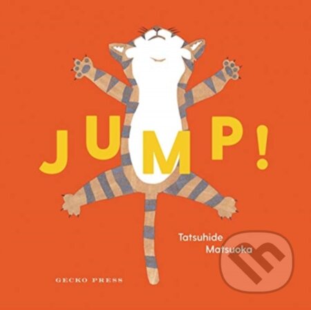 Kniha: Jump! (Tatsuhide Matsuoka). Gecko, 2019 Kniha: Jump! (Tatsuhide Matsuoka). Gecko, 2019
