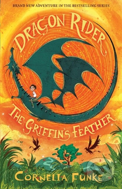 Kniha: Dragon Rider: The Griffin's Feather (Cornelia Funke). Chicken House, 2017 Kniha: Dragon Rider: The Griffin's Feather (Cornelia Funke). Chicken House, 2017