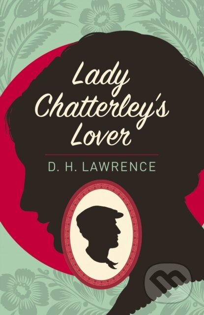 Kniha: Lady Chatterley's Lover (D. H. Lawrence). Arcturus, 2017 Kniha: Lady Chatterley's Lover (D. H. Lawrence). Arcturus, 2017