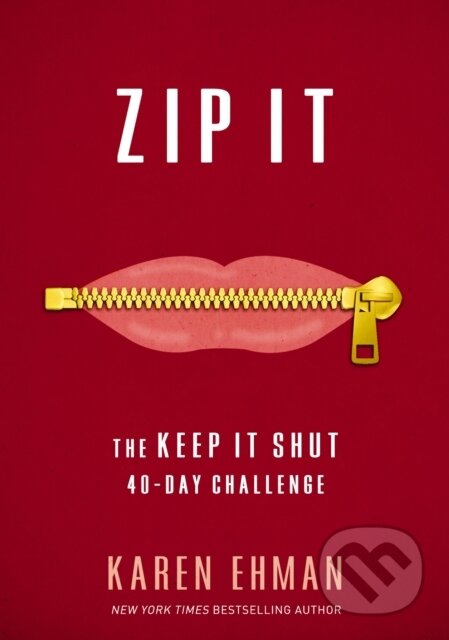 Kniha: Zip It (Karen Ehman). Zondervan, 2017 Kniha: Zip It (Karen Ehman). Zondervan, 2017