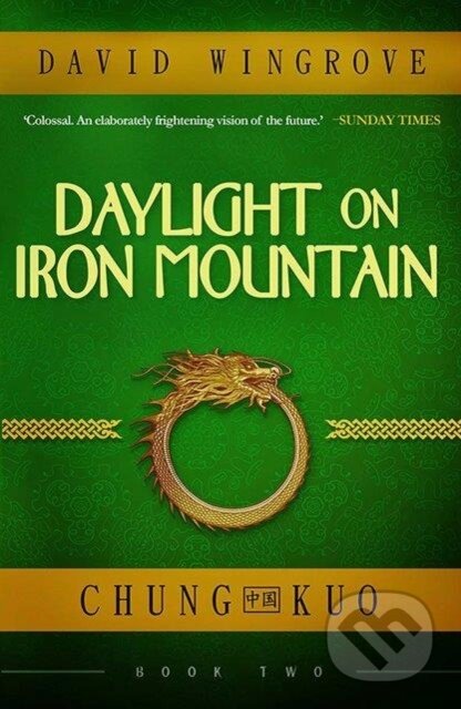 Kniha: Daylight on Iron Mountain (David Wingrove). , 2017 Kniha: Daylight on Iron Mountain (David Wingrove). , 2017