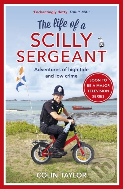 Kniha: The Life of a Scilly Sergeant (Colin Taylor). Arrow Books, 2017 Kniha: The Life of a Scilly Sergeant (Colin Taylor). Arrow Books, 2017
