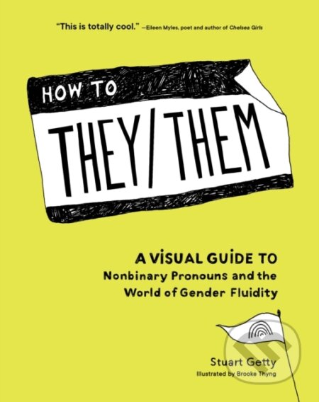 Kniha: How to They/Them (Stuart Getty). Sasquatch, 2020 Kniha: How to They/Them (Stuart Getty). Sasquatch, 2020