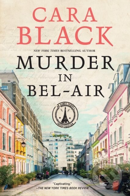 Kniha: Murder in Bel-Air (Cara Black). Soho Crime, 2020 Kniha: Murder in Bel-Air (Cara Black). Soho Crime, 2020