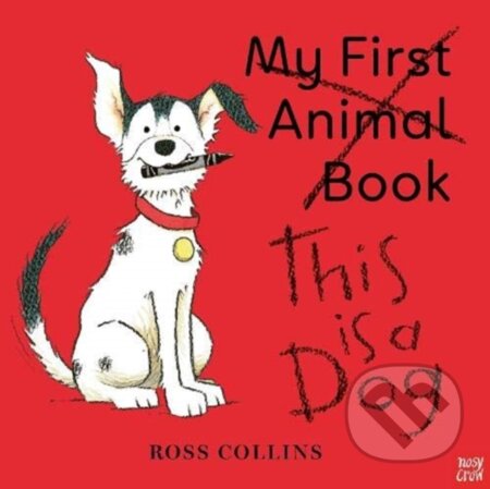 Kniha: This is a Dog (Ross Collins). Nosy Crow, 2020 Kniha: This is a Dog (Ross Collins). Nosy Crow, 2020