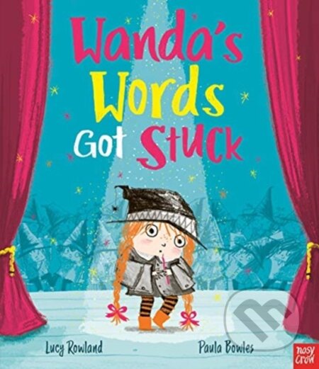 Kniha: Wanda's Words Got Stuck (Lucy Rowland). Nosy Crow, 2020 Kniha: Wanda's Words Got Stuck (Lucy Rowland). Nosy Crow, 2020