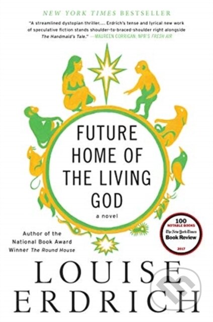 Kniha: Future Home of the Living God (Louise Erdrich). Harper Perennial, 2018 Kniha: Future Home of the Living God (Louise Erdrich). Harper Perennial, 2018