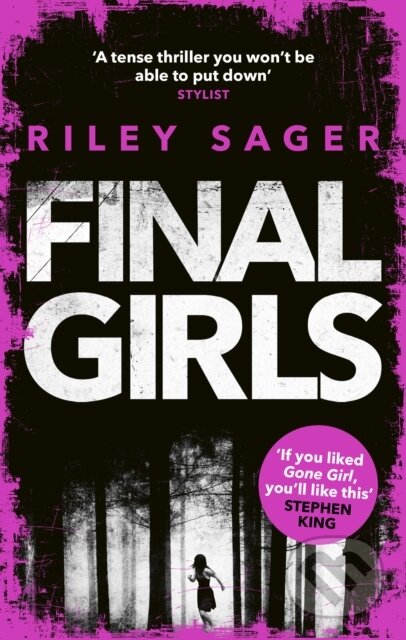 Kniha: Final Girls (Riley Sager). Ebury Publishing, 2018 Kniha: Final Girls (Riley Sager). Ebury Publishing, 2018