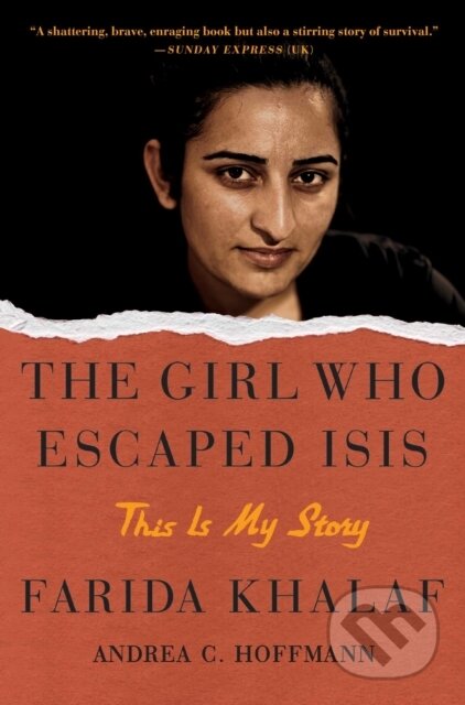 Kniha: Girl Who Escaped ISIS (Andrea C. Hoffmann a Farida Khalaf). Atria Books, 2017 Kniha: Girl Who Escaped ISIS (Andrea C. Hoffmann a Farida Khalaf). Atria Books, 2017