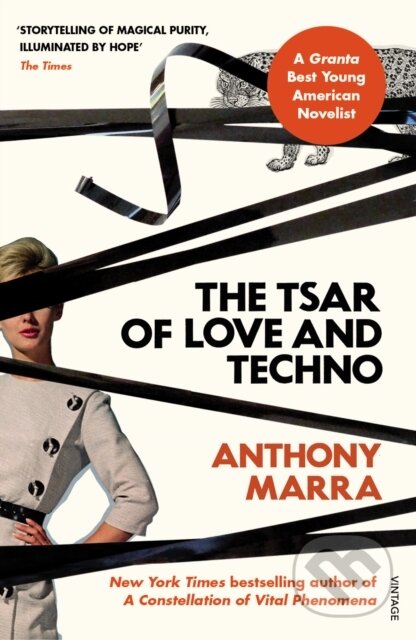 Kniha: The Tsar of Love and Techno (Anthony Marra). Vintage, 2017 Kniha: The Tsar of Love and Techno (Anthony Marra). Vintage, 2017