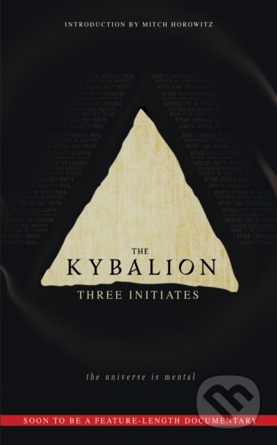 Kniha: The Kybalion (Mitch Horowitz a Three Initiates). G&D Media, 2019 Kniha: The Kybalion (Mitch Horowitz a Three Initiates). G&D Media, 2019