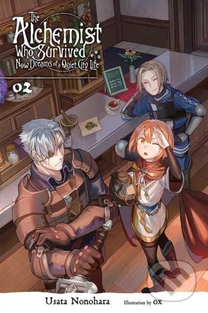 Kniha: The Alchemist Who Survived Now Dreams of a Quiet City Life, Vol. 2 (light novel) (Ox Ox a Usata Nonohara). Yen Press, 2019 Kniha: The Alchemist Who Survived Now Dreams of a Quiet City Life, Vol. 2 (light novel) (Ox Ox a Usata Nonohara). Yen Press, 2019