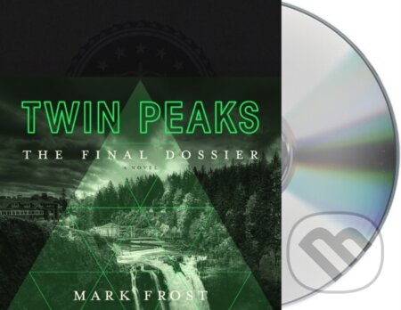 Kniha: Twin Peaks (Mark Frost). , 2017 Kniha: Twin Peaks (Mark Frost). , 2017