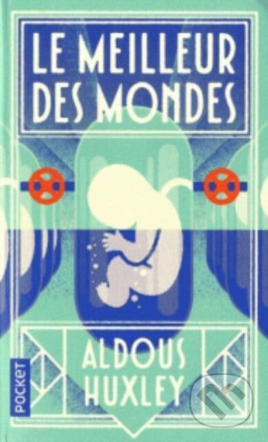 Kniha: Le meilleur des mondes (Aldous Huxley). Pocket, 2017 Kniha: Le meilleur des mondes (Aldous Huxley). Pocket, 2017