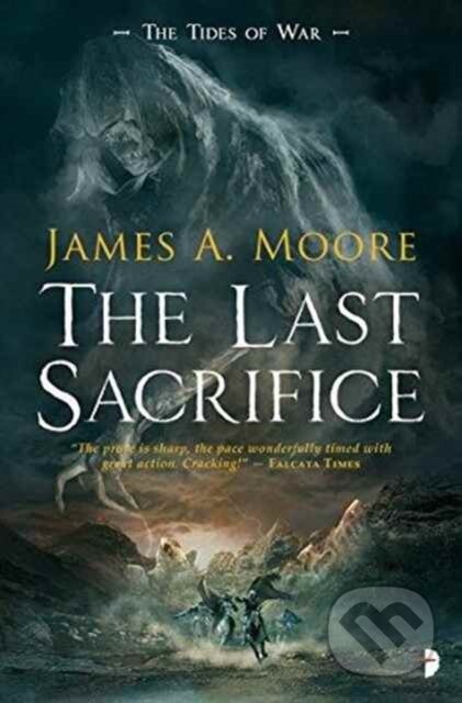 Kniha: The Last Sacrifice (James A. Moore). Angry Robot, 2017 Kniha: The Last Sacrifice (James A. Moore). Angry Robot, 2017