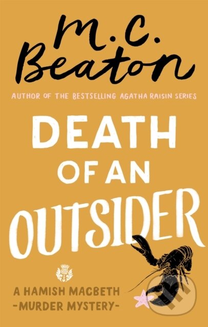 Kniha: Death of an Outsider (M.C. Beaton). Constable, 2017 Kniha: Death of an Outsider (M.C. Beaton). Constable, 2017