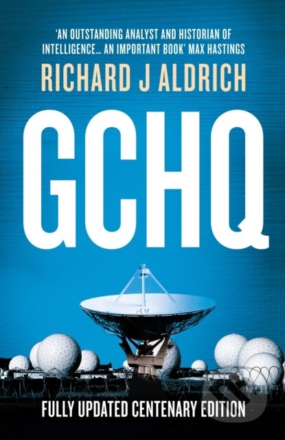 Kniha: GCHQ (Richard Aldrich). William Collins, 2019 Kniha: GCHQ (Richard Aldrich). William Collins, 2019
