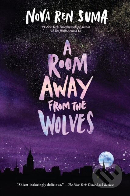 Kniha: A Room Away From the Wolves (Nova Ren Suma). , 2019 Kniha: A Room Away From the Wolves (Nova Ren Suma). , 2019