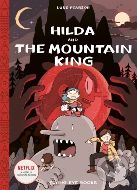 Kniha: Hilda and the Mountain King (Luke Pearson). Flying Eye Books, 2019 Kniha: Hilda and the Mountain King (Luke Pearson). Flying Eye Books, 2019