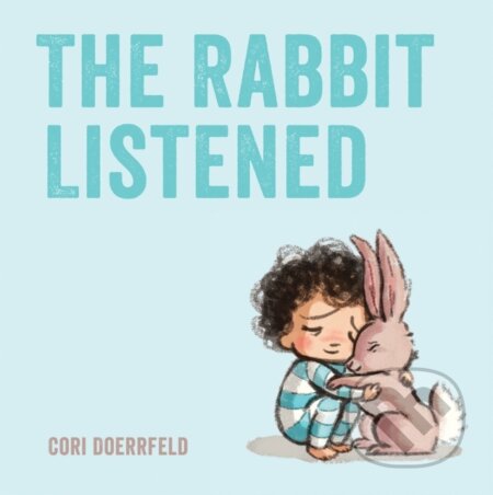Kniha: The Rabbit Listened (Cori Doerrfeld). Scallywag, 2019 Kniha: The Rabbit Listened (Cori Doerrfeld). Scallywag, 2019