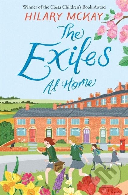 Kniha: The Exiles at Home (Hilary McKay). Pan Macmillan, 2019 Kniha: The Exiles at Home (Hilary McKay). Pan Macmillan, 2019