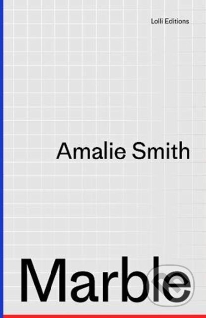 Kniha: Marble (Amalie Smith). Lolli Editions, 2020 Kniha: Marble (Amalie Smith). Lolli Editions, 2020