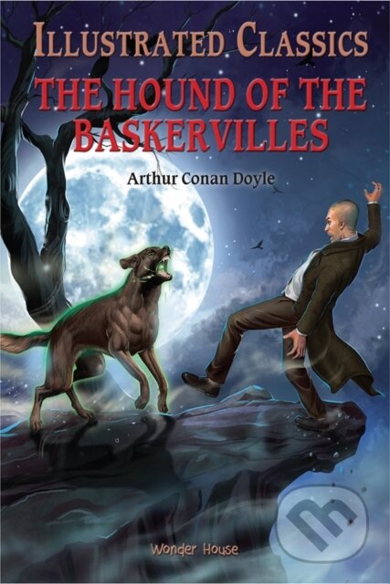 Kniha: The Hound of the Baskervilles: Illustrated Children Classics (Wonder House Books). , 2020 Kniha: The Hound of the Baskervilles: Illustrated Children Classics (Wonder House Books). , 2020
