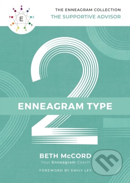 Kniha: The Enneagram Type 2 (Beth McCord). Thomas Nelson Publishers, 2020 Kniha: The Enneagram Type 2 (Beth McCord). Thomas Nelson Publishers, 2020