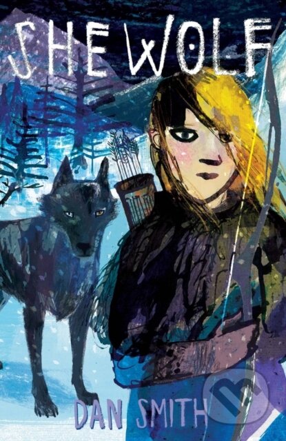 Kniha: She Wolf (Dan Smith). Chicken House, 2019 Kniha: She Wolf (Dan Smith). Chicken House, 2019