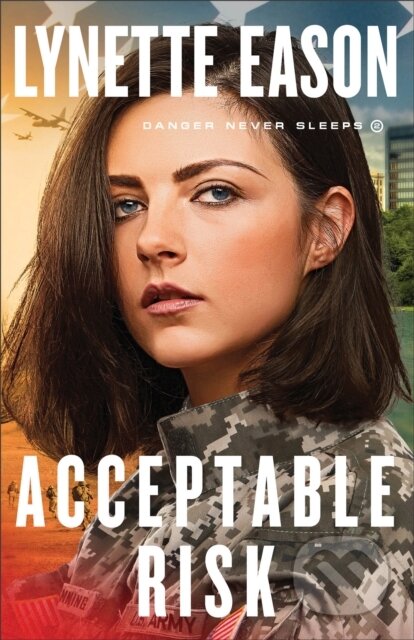 Kniha: Acceptable Risk (Lynette Eason). , 2020 Kniha: Acceptable Risk (Lynette Eason). , 2020