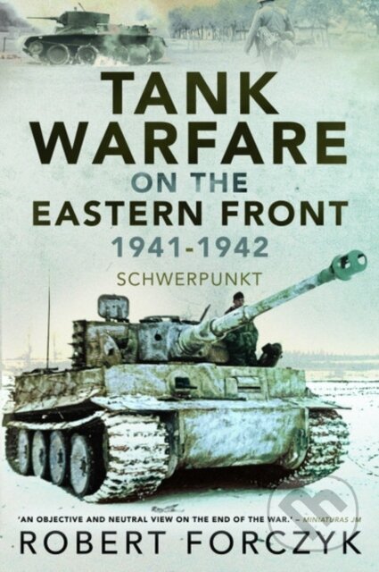 Kniha: Tank Warfare on the Eastern Front, 1941-1942 (Robert Forczyk). Pen and Sword, 2020 Kniha: Tank Warfare on the Eastern Front, 1941-1942 (Robert Forczyk). Pen and Sword, 2020