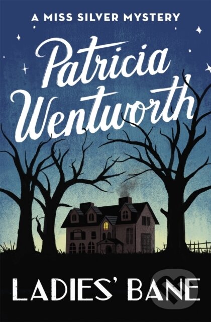 Kniha: Ladies' Bane (Patricia Wentworth). Hodder Paperback, 2018 Kniha: Ladies' Bane (Patricia Wentworth). Hodder Paperback, 2018
