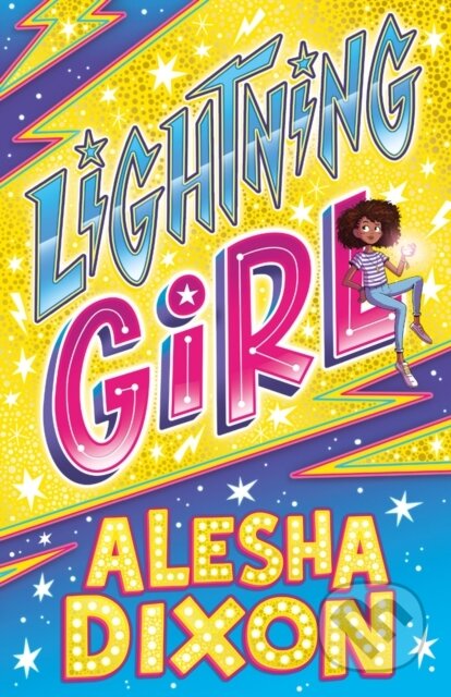 Kniha: Lightning Girl (Alesha Dixon). Scholastic, 2018 Kniha: Lightning Girl (Alesha Dixon). Scholastic, 2018
