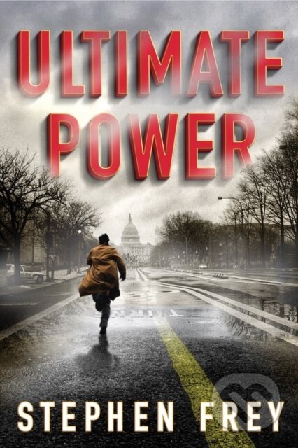 Kniha: Ultimate Power (Stephen Frey). Thomas & Mercer, 2018 Kniha: Ultimate Power (Stephen Frey). Thomas & Mercer, 2018
