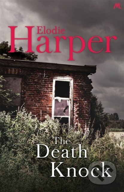 Kniha: The Death Knock (Elodie Harper). Mulholland Books, 2019 Kniha: The Death Knock (Elodie Harper). Mulholland Books, 2019