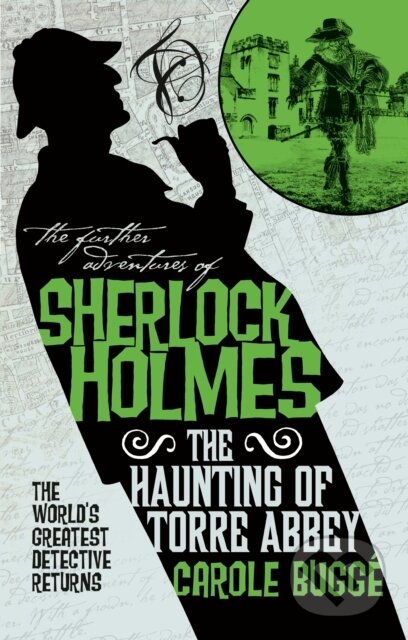 Kniha: The Further Adventures of Sherlock Holmes - The Haunting of Torre Abbey (Carole Bugge). Titan Books, 2018 Kniha: The Further Adventures of Sherlock Holmes - The Haunting of Torre Abbey (Carole Bugge). Titan Books, 2018