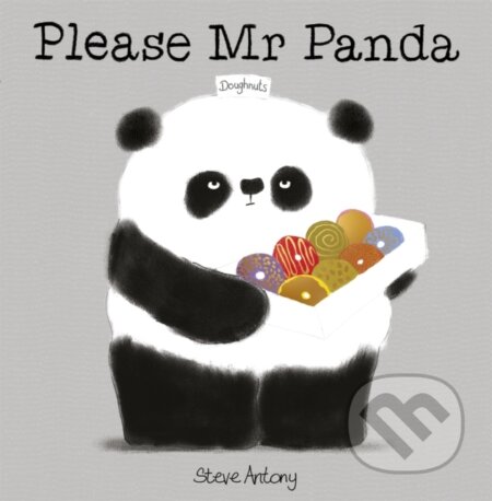 Kniha: Please Mr Panda Board Book (Steve Antony). Hodder Children's Books, 2017 Kniha: Please Mr Panda Board Book (Steve Antony). Hodder Children's Books, 2017