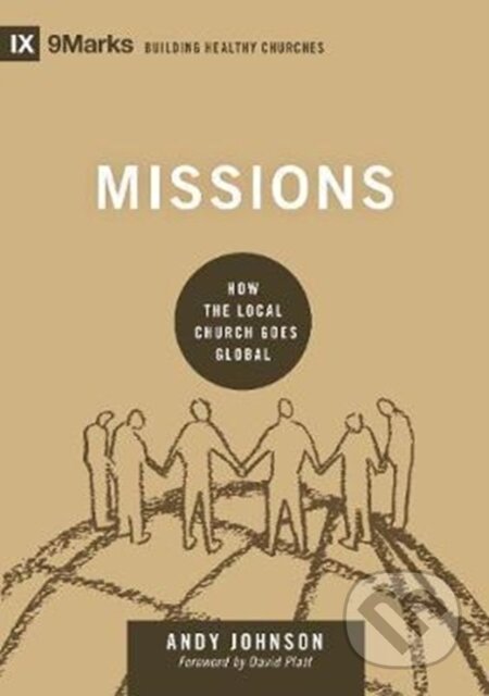 Kniha: Missions (Andy Johnson). Crossway Books, 2017 Kniha: Missions (Andy Johnson). Crossway Books, 2017