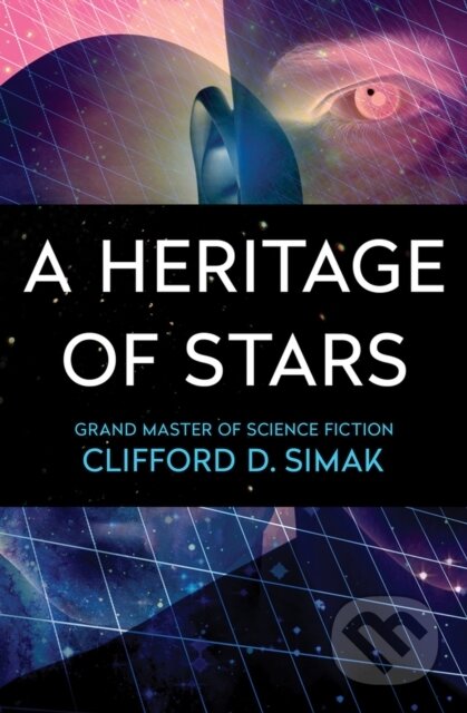 Kniha: A Heritage of Stars (Clifford D. Simak). , 2017 Kniha: A Heritage of Stars (Clifford D. Simak). , 2017