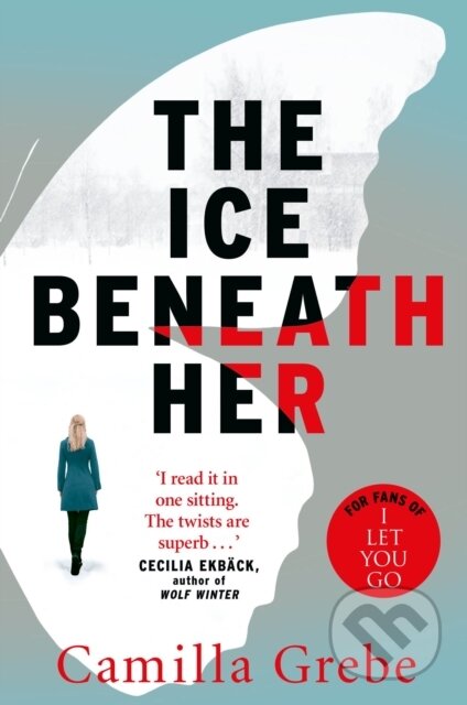 Kniha: The Ice Beneath Her (Camilla Grebe). Zaffre, 2017 Kniha: The Ice Beneath Her (Camilla Grebe). Zaffre, 2017