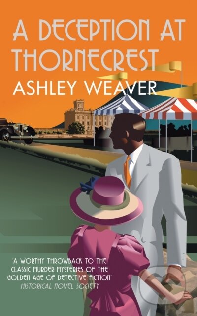 Kniha: A Deception at Thornecrest (Ashley Weaver). Allison & Busby, 2020 Kniha: A Deception at Thornecrest (Ashley Weaver). Allison & Busby, 2020