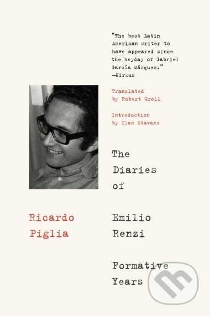 Kniha: The Diaries Of Emilio Renzi (Ricardo Piglia). , 2017 Kniha: The Diaries Of Emilio Renzi (Ricardo Piglia). , 2017